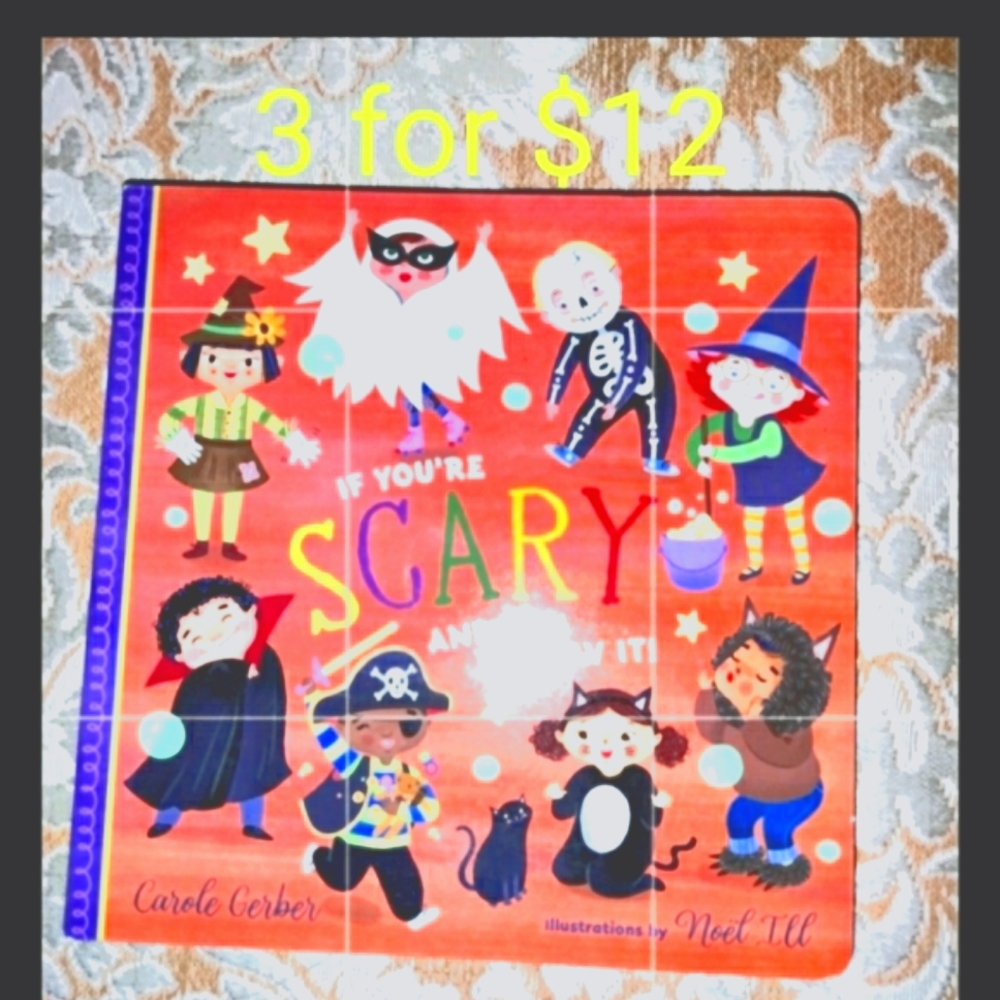 If you're scary and you know it kids book new  Carole Gerber all books 3 for $12